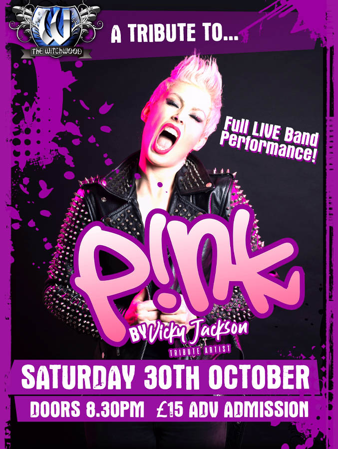 SOLD OUT Pink Tribute Saturday 30th October 2021 The Witchwood
