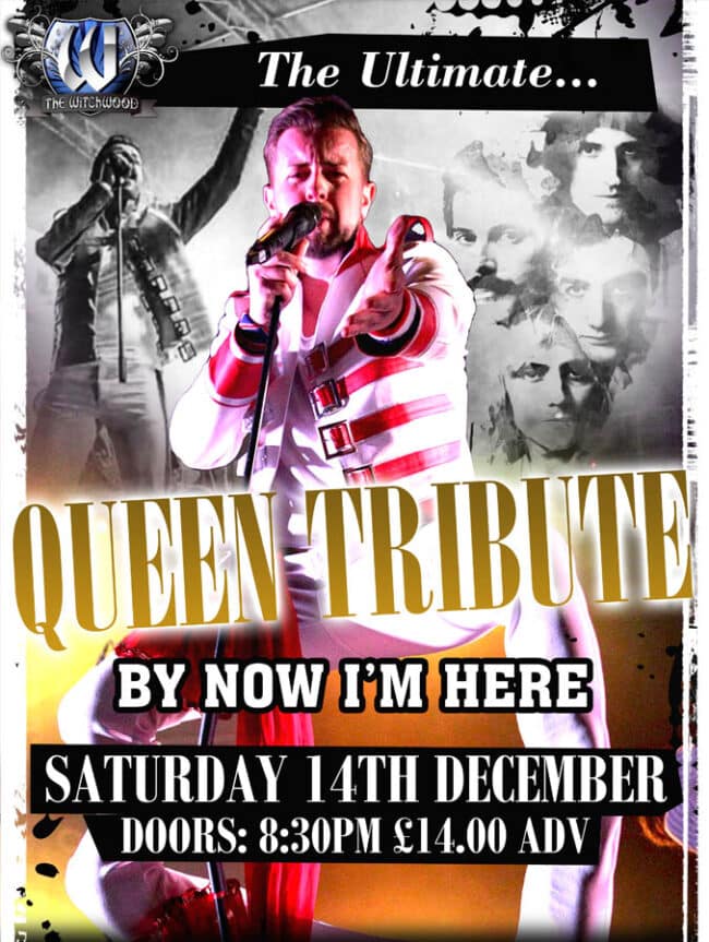 Queen Tribute By Now I'm Here - Saturday 14th December 2024