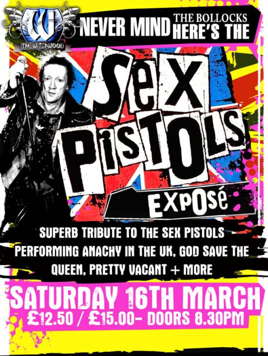 Sex Pistols Exposé Saturday 16th March 2024 The Witchwood