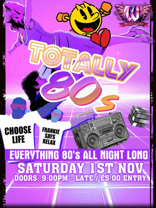 Totally 80's Club Night With DJs - Saturday 1st November 2025