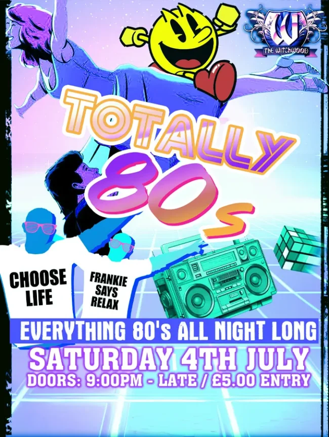 Totally 80's Club Night With DJs - Saturday 4th July 2026
