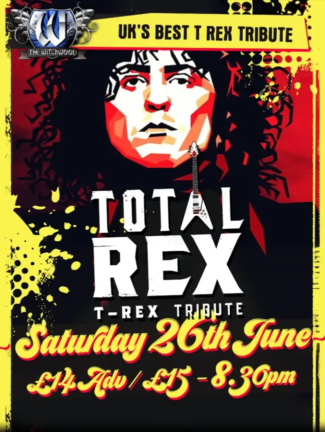 Total Rex (T Rex Tribute) - Saturday 26th June 2027